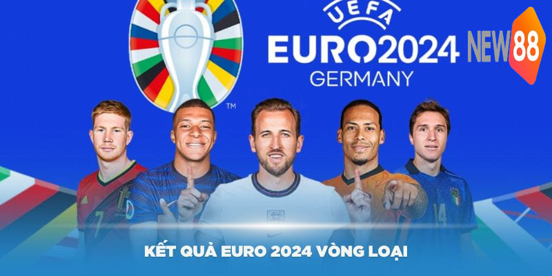 Kết Quả Euro 2024 Vòng Loại - Những Đội Bóng Xuất Sắc