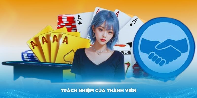 Trách nhiệm của thành viên trong việc tham gia và tuân thủ quy định